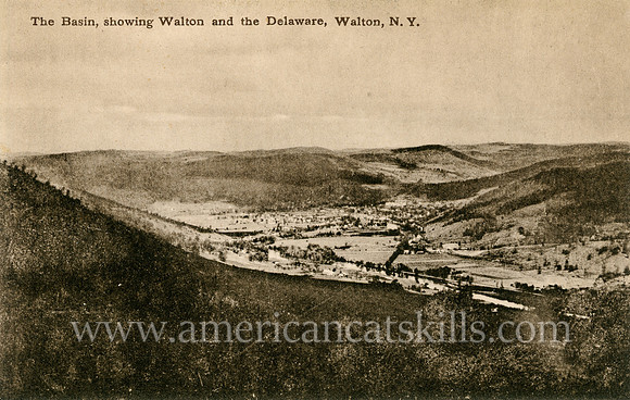 The Basin, showing Walton and the Delaware, Walton, N.Y.