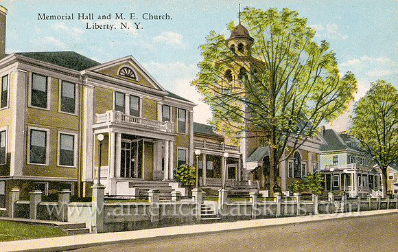 Memorial Hall and M. E. Church, Liberty, N. Y.