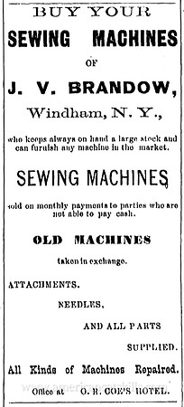 Buy Your Sewing Machines of J. V. Brandow, Windham, N.Y.
