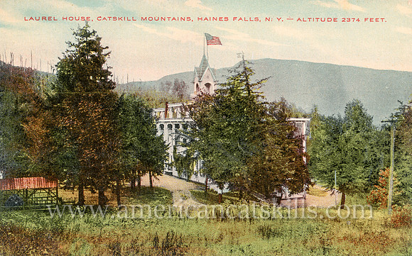 Laurel House, Catskill Mountains, Haines Falls, N. Y., Altitude 2374 Feet