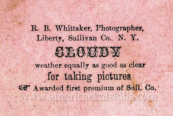 R. B. Whittaker, Photographer, Liberty, Sullivan County, New York