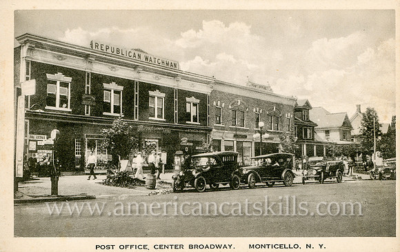 Post Office, Center Broadway, Monticello, N. Y.