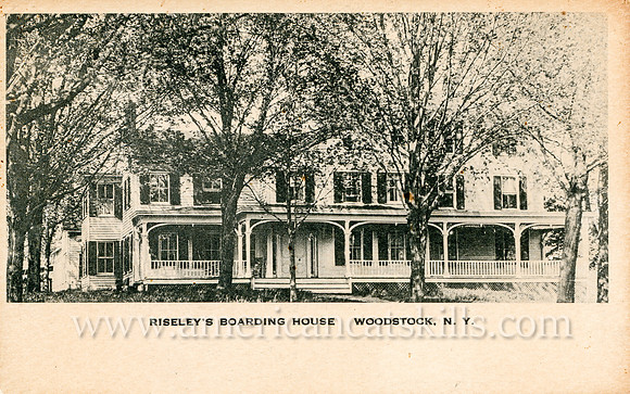 Riseley's Boarding House, Woodstock, N. Y.
