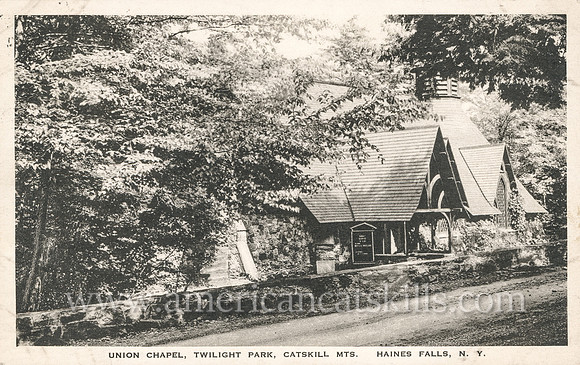 Union Chapel, Twilight Park, Catskill Mts., Haines Falls, N. Y.