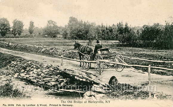 Vintage postcard titled "The Old Bridge at Hurleyville, N. Y." published by the photographic firm of Laidlaw and Wood of Hurleyville, New York.