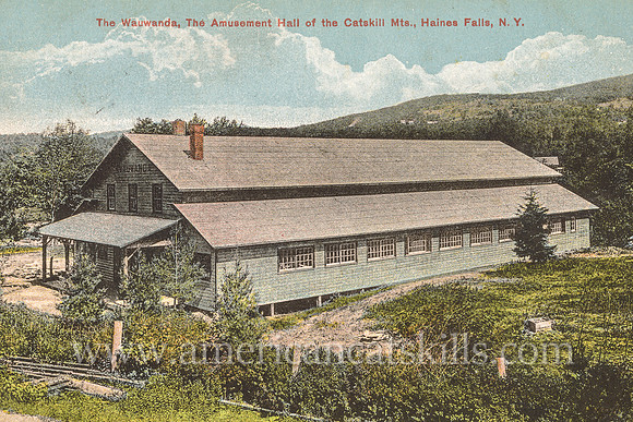 The Wauwanda, The Amusement Hall of the Catskill Mts., Haines Falls, N. Y.